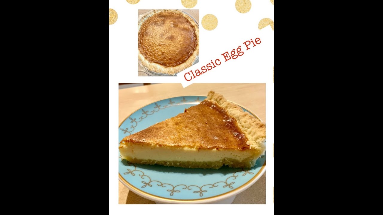 Classic Egg Pie YouTube