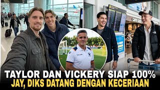 Semuanya Berdatangan Taylor Dan Vickery Jadi Andalan Barukedatangan Diks Dan Jay Penuh Keceriaan