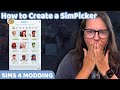 How to Create a SimPicker | Sims 4 Mod Tutorials 2025
