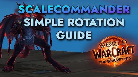 Scalecommander Devastation Evoker Rotation Guide - Made Simple | World of Warcraft