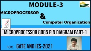 Microprocessor and Computer Organization Module-3 | Microprocessor 8085 Pin Diagram | Target IES