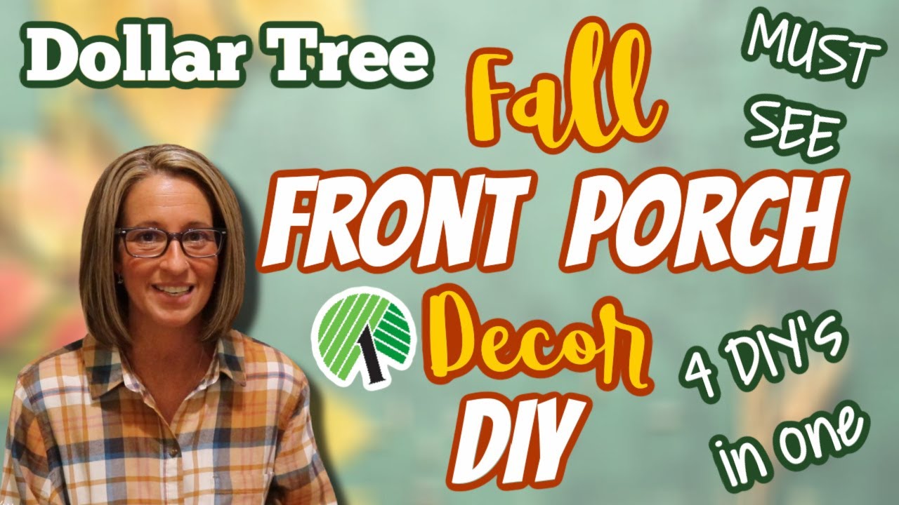 FALL 2021 FRONT PORCH Decor DIY | MUST SEE Dollar Tree DIY on a BUDGET | 4 DIY's in 1