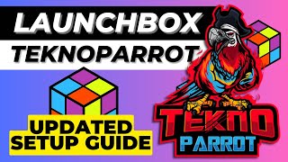 How To Setup TeknoParrot in LaunchBox | Updated Tutorial Guide