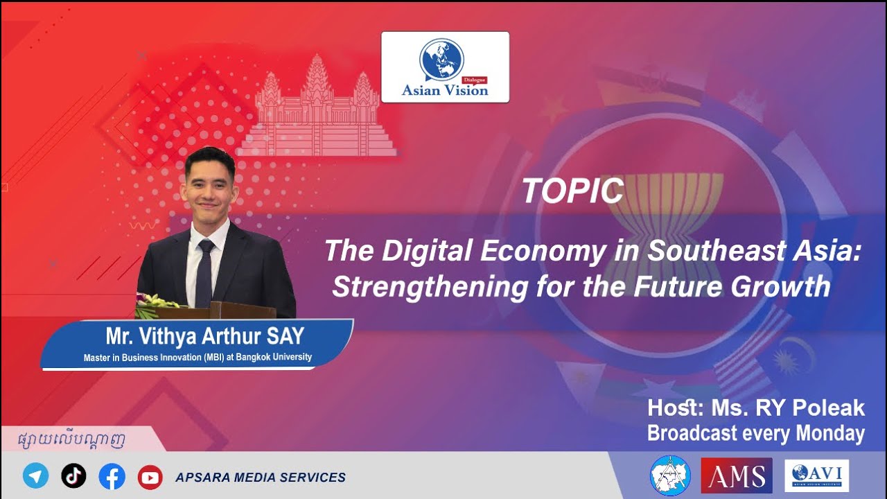 AD55: The Digital Economy in Southeast Asia: Strengthening for the ...