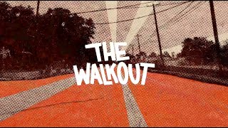 The Walkout