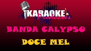 BANDA CALYPSO - DOCE MEL ( KARAOKE )