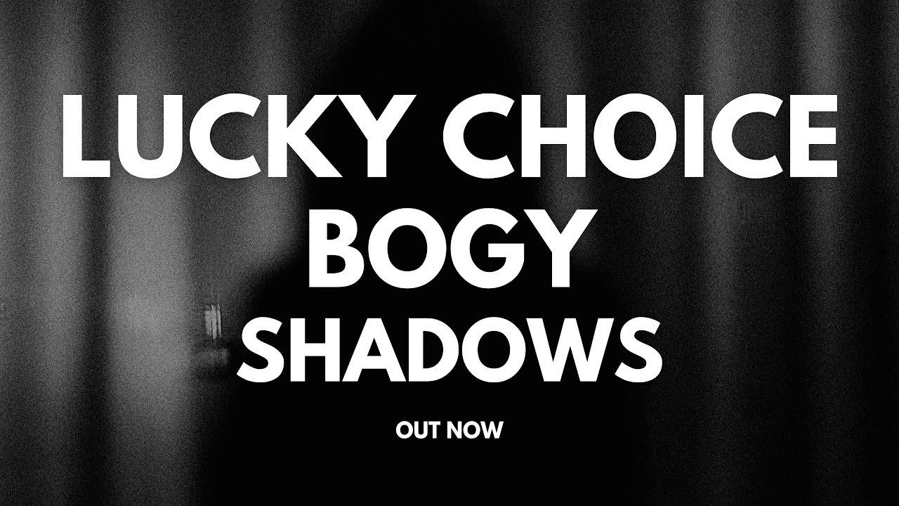 Lucky Choice & Bogy - Shadows [OUT NOW] - YouTube