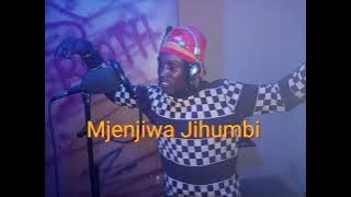 Mjenjiwa Jihumbi Ujumbe Wa maisha