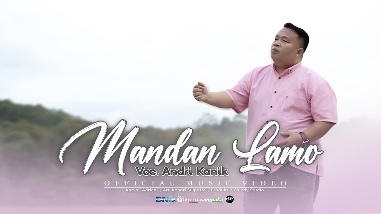 LAGU KERINCI MANDAN LAMO Voc. ANDRI KANIK || Karya. ADRIANI (OFFICIAL MUSIC VIDEO)
