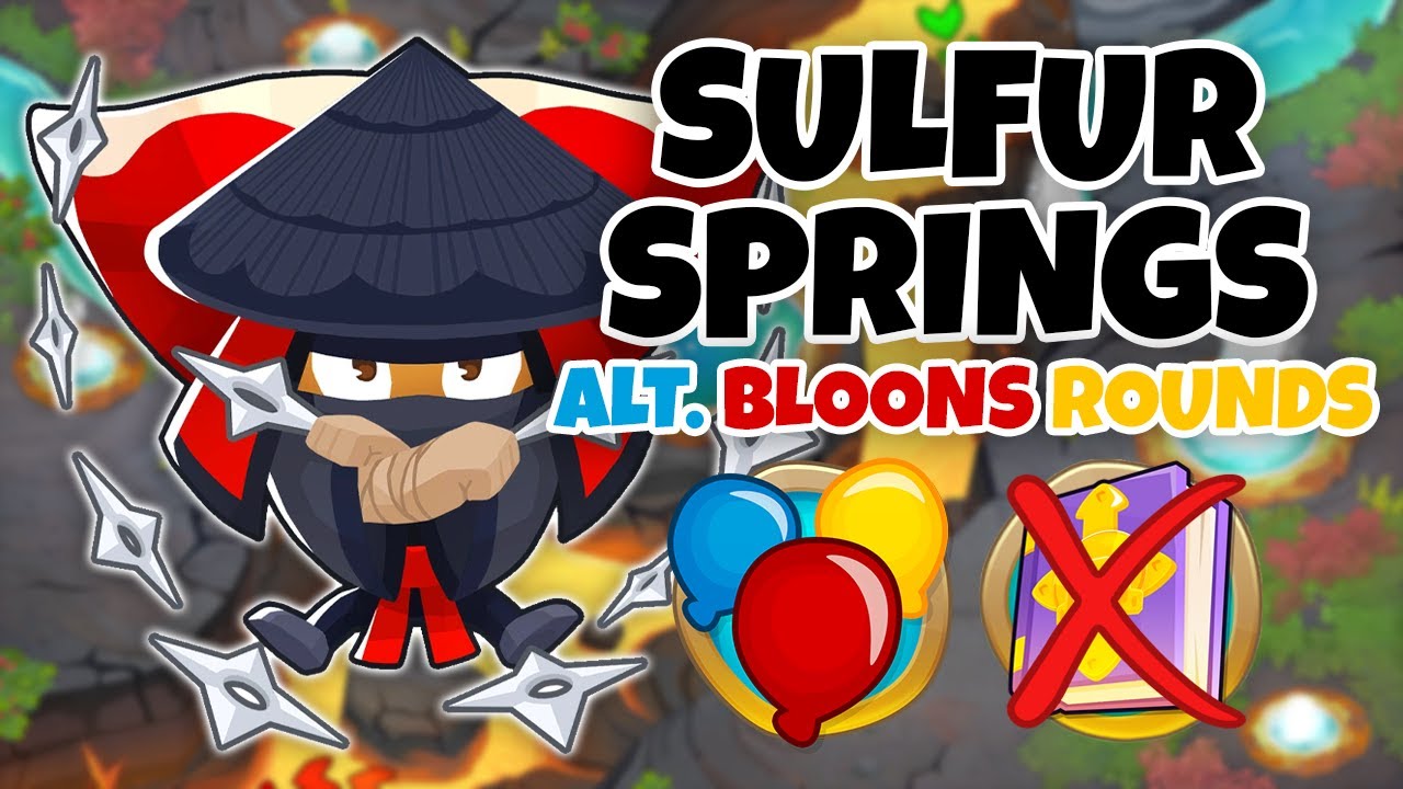 Sulfur Springs ALTERNATE BLOONS ROUNDS Guide | No Monkey Knowledge ...