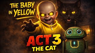 THE BABY IN YELLOW : Helper Robot 🤖 | ( Act 3 ) The Cat... screenshot 3