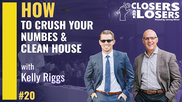 How to Crush Your Number & Clean House with Kelly Riggs