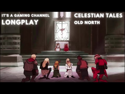 Celestian Tales: Old North (Longplay) (No Commentary)