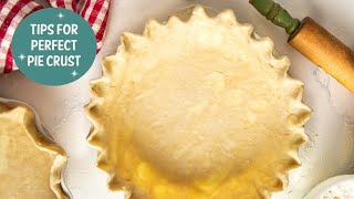 Baker Bettie's Tips for Perfect Pie Dough & Crust