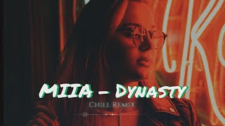 Download Lagu MIIA - Dynasty (Chill RemiX) 🇻🇺 | Summer Music | Love Song MP3