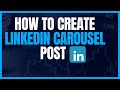 How to Create a Linkedin Carousel Post 2025- Make/Upload Attractive Linkedin Carousel Posts
