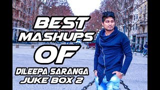 Video thumbnail of "Best Mashups of Dileepa Saranga | Jukebox 2"