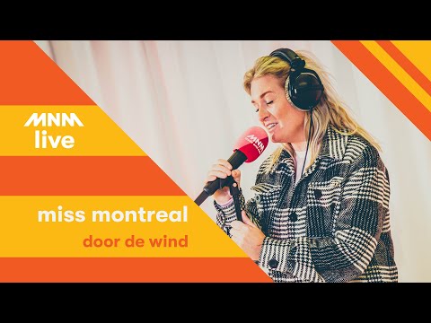 MNM LIVE: Miss Montreal - Door De Wind