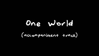 "One World" - Cosmic Pinball, arr. Philip Kern (minus-one for choir)
