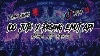 Download lagu Nandi DJ - 100 Juta X Pasang Emot Api ( New Remix ) 2023 PRO !!