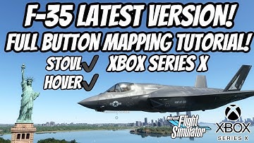 F-35 UPDATE! NEW VERSION! COMPLETE BUTTON MAP TUTORIAL! Microsoft Flight Simulator Xbox Series X￼
