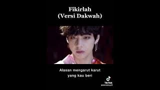 fake love version dakwah|fikirlah #fakelove #bts