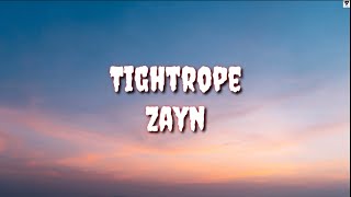 Tightrope (Lyric) - Zayn
