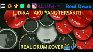 JUDIKA - AKU YANG TERSAKITI || REAL DRUM COVER