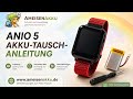 ANIO 5 Akku ständig leer? Akkuwechsel statt Neukauf! 🔋⌚Anleitung DIY auf Ameisenakku.de
