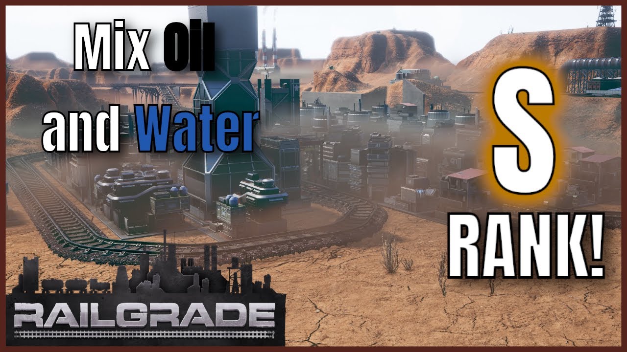 REUPLOAD Going back to finish the ... Tutorial? | S Rank - Mix Oil and Water | RAILGRADE