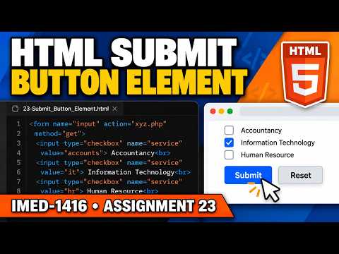 FA26-IMED-1416 W05 03C | HTML Submit Button Element – Create Submit & Reset Buttons