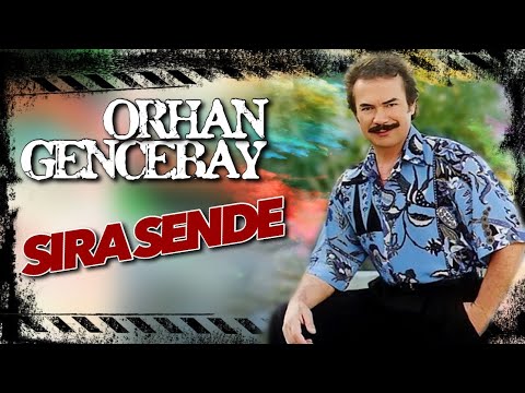 Sıra Sende - Orhan Gencebay