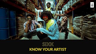 Know your Artist - SIXK | Artist Originals