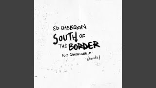 South of the Border (feat. Camila Cabello) (Acoustic) chords