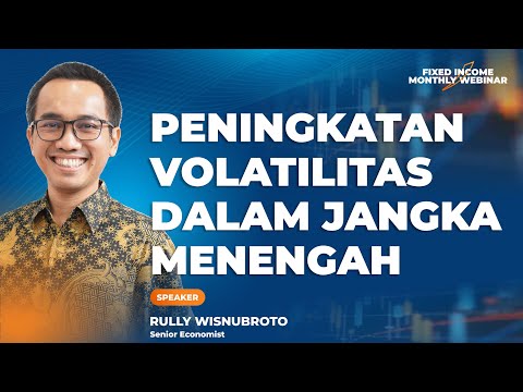 Peningkatan Volatilitas Dalam Jangka Menengah | Fixed Income Monthly Webinar | Agustus 2023