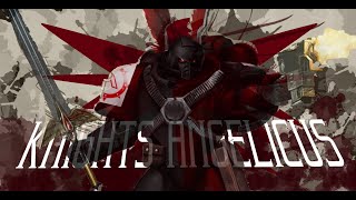 Knights Angelicus Hymn — WarHammer 40k inspired song