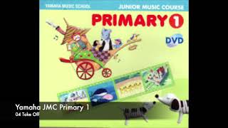 Download Lagu Yamaha JMC Primary 1 CD - 04 Take off for PRIMARY! (Part II) MP3 Download Lagu Yamaha JMC Primary 1 CD - 04 Take off for PRIMARY! (Part II) MP3