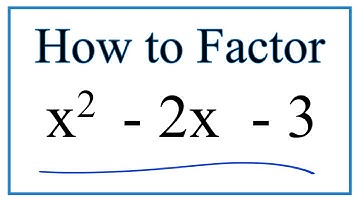 How to Solve x^2 - 2x - 3 = 0 by Factoring