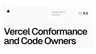 How to scale your teams with Conformance and Code Owners by Vercel 1,566 views 3 months ago 12 minutes, 14 seconds