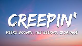 Metro Boomin, The Weeknd, 21 Savage - Creepin' (Lyrics)