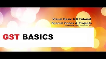 GST Basics | GST Terms | Visual Basic 6 | Basics of GST  | GST BY VBeasyCODES