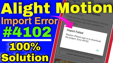 Alight Motion Error Kaise Solve Kare | reason please sign in to download the project error #4102 🔥🔥
