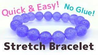How to Make a Stretch Bracelet | DIY Elastic Beaded Gemstone Bracelet | Exchange Elastic Cord 5 mins