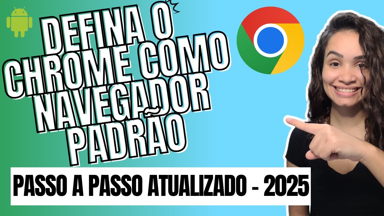 Como Definir o Google Chrome como Navegador Padrão no Android | 2025 ...