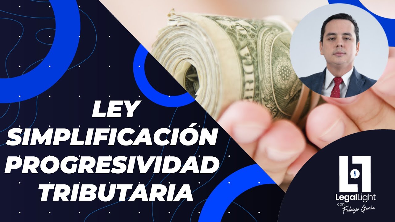 Ley de Simplificación y Progresividad Tributaria (Explicada) | Legal ...