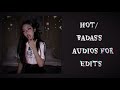 Hot/badass audios for edits