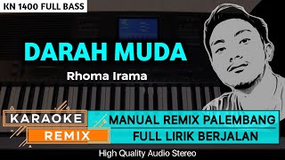 DARAH MUDA_Rhoma Irama || KARAOKE REMIX PALEMBANG