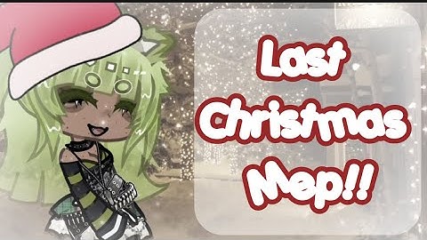 ❄️[] OPEN [] LAST CHRISTMAS MEP 🎅🎄// 16/25 PARTS // READ DESC