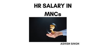 Decoding HR Salaries in MNCs  A Comprehe