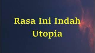 Utopia - Rasa Ini Indah - Samudra Lirik